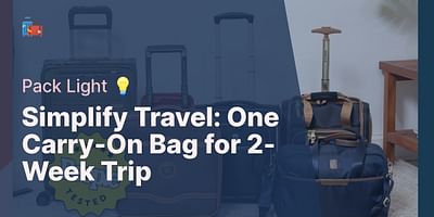 Simplify Travel: One Carry-On Bag for 2-Week Trip - Pack Light 💡