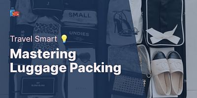 Mastering Luggage Packing - Travel Smart 💡
