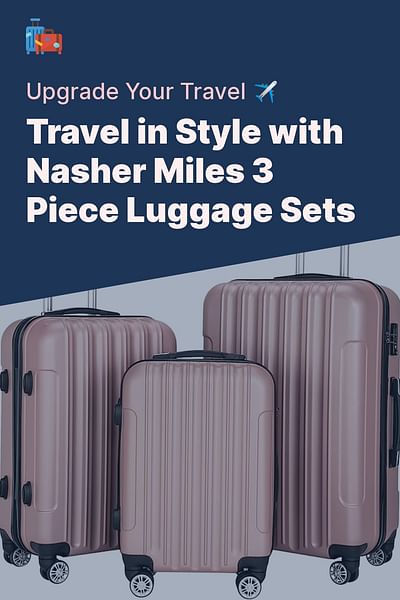 Travel in Style with Nasher Miles 3 Piece Luggage Sets - Upgrade Your Travel ✈️