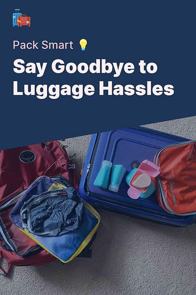 Say Goodbye to Luggage Hassles - Pack Smart 💡