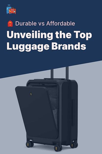 Unveiling the Top Luggage Brands - 🎒 Durable vs Affordable