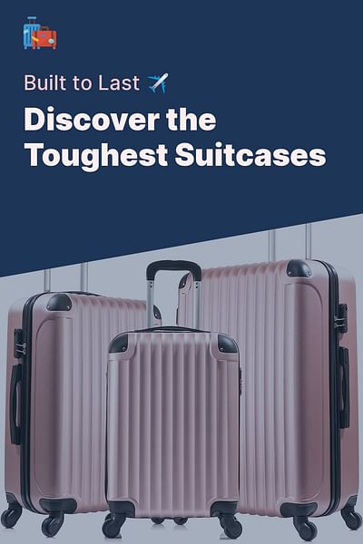 Discover the Toughest Suitcases - Built to Last ✈️