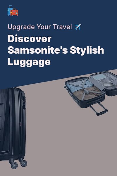 Discover Samsonite's Stylish Luggage - Upgrade Your Travel ✈️