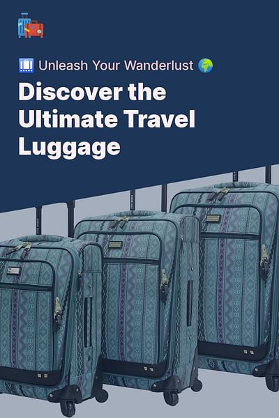 Discover the Ultimate Travel Luggage - 🛄 Unleash Your Wanderlust 🌍