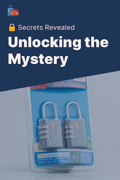 Unlocking the Mystery - 🔒 Secrets Revealed